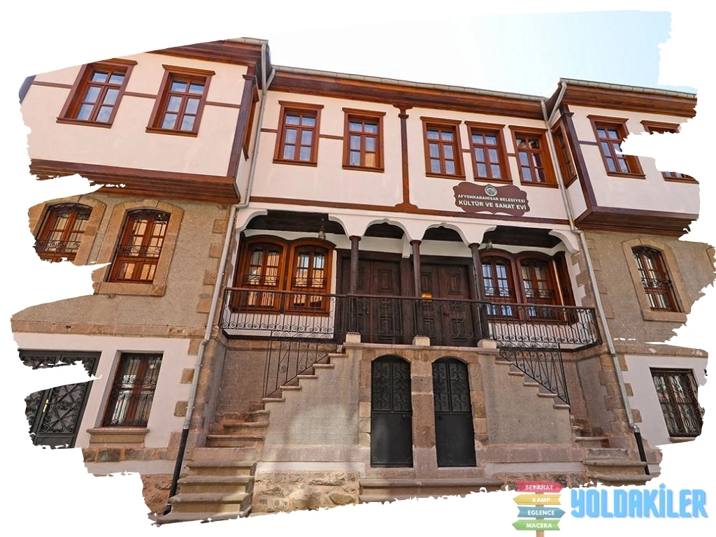 Afyon da Gezilecek Yerler | Afyonkarahisar Gezilecek Yerler 7 Afyonkarahisar Kültür ve Sanat Evi